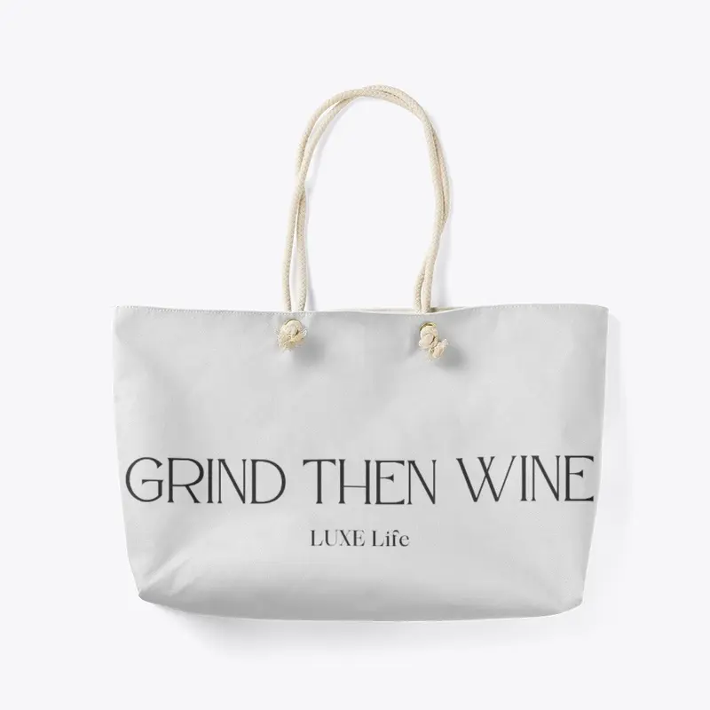 Grind then Wine