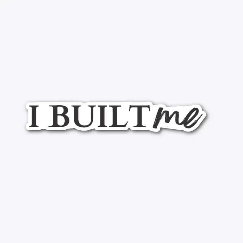 I Built Me Collection - Black