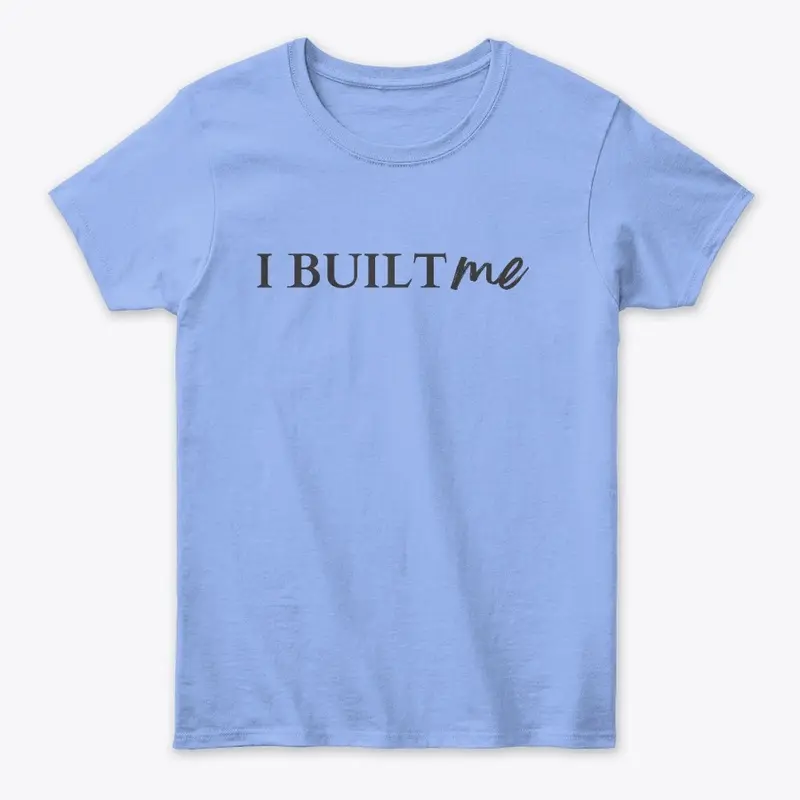 I Built Me Collection - Black